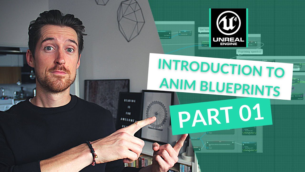 Introduction to Unreal Engine 4 Animation Blueprints - Part 01 - Overview