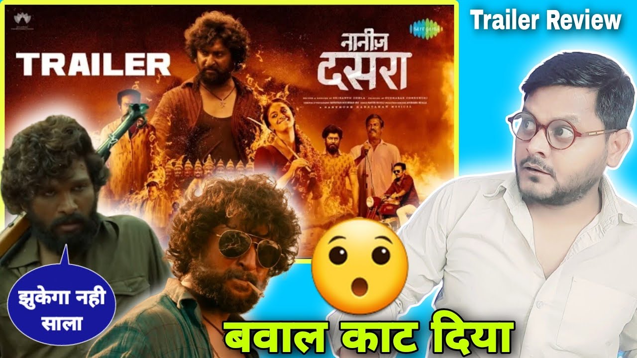 Dasara | Nani | Keerthy Suresh | Trailer Review | Jhand G