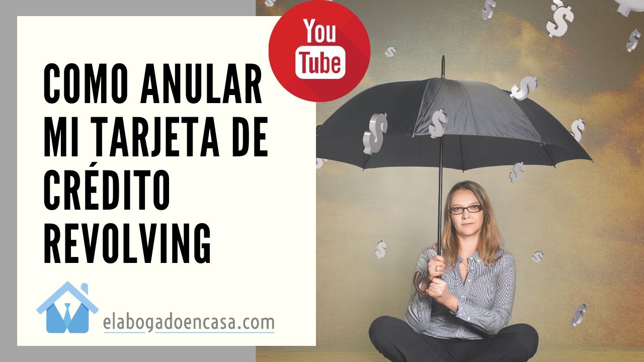 CÓMO ANULAR TARJETA DE CREDITO REVOLVING