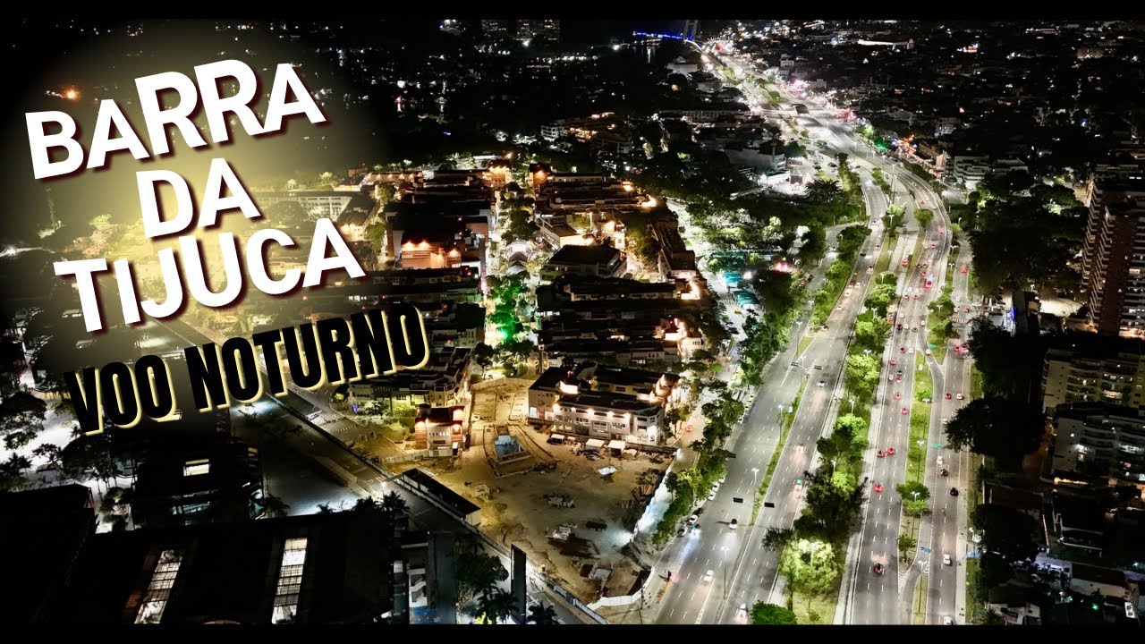 Barra da Tijuca ! Voo noturno.