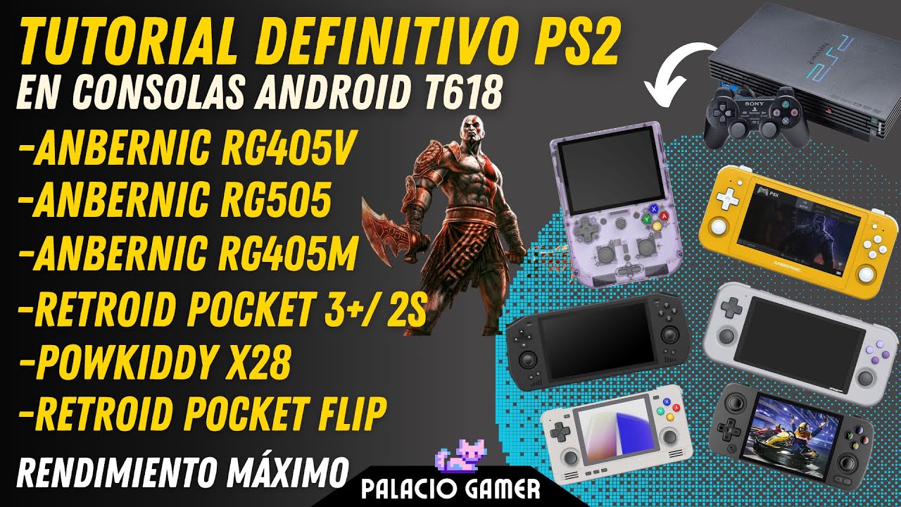 Guía Definitiva PS2 en Consolas T618, Anbernic RG405V, RG505, Retroid Pocket 3+, Powkiddy x28