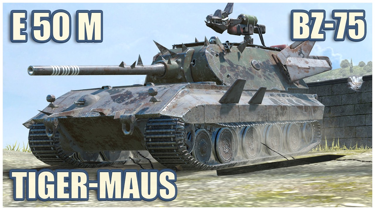 E 50 M, Tiger-Maus & BZ-75 &bull; WoT Blitz Gameplay