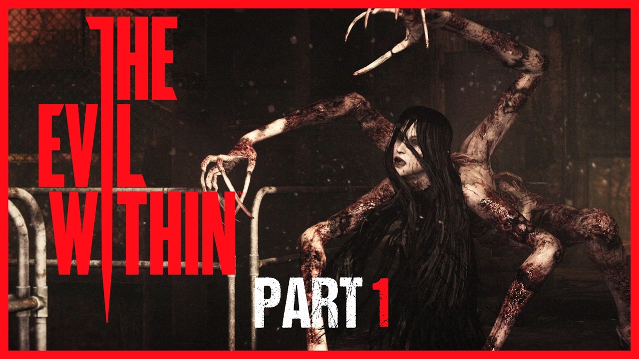 The Evil Within Playthrough : PART 1