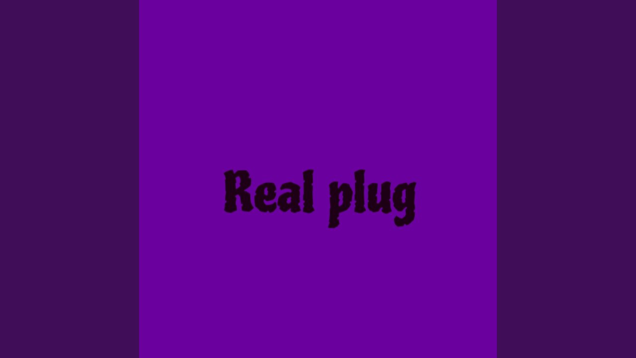 Real Plug
