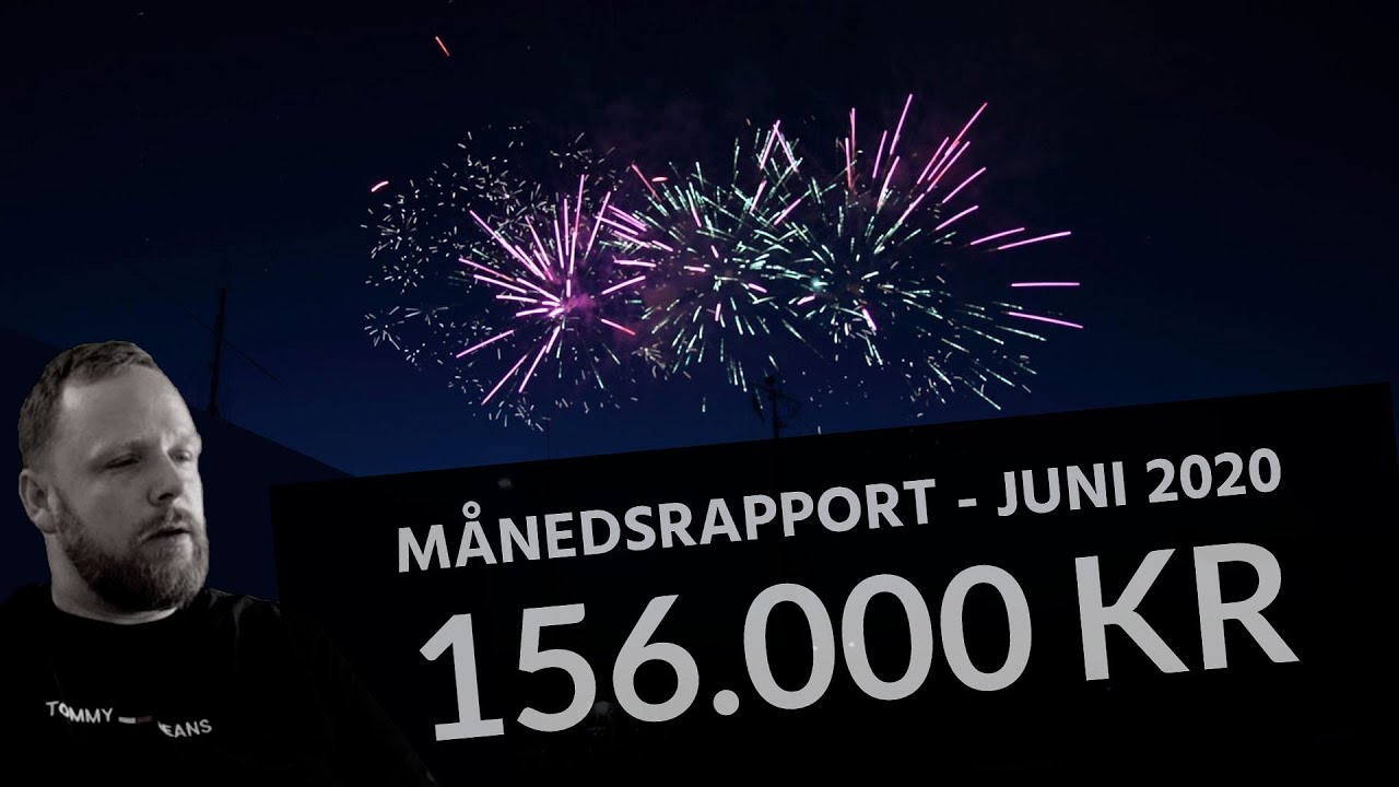 +156.000 kr i indkomst - M&aring;nedsrapport #30 Juni 2020