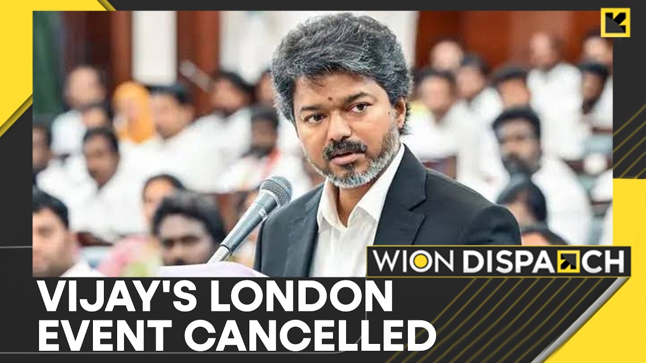 Tamil Nadu CM Vijay's Planned Public Appearance Event In London Cancelled | WION
