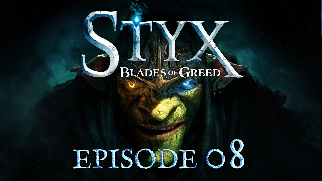 🔴 [LIVE] STYX: Blades of Greed - Episode 8