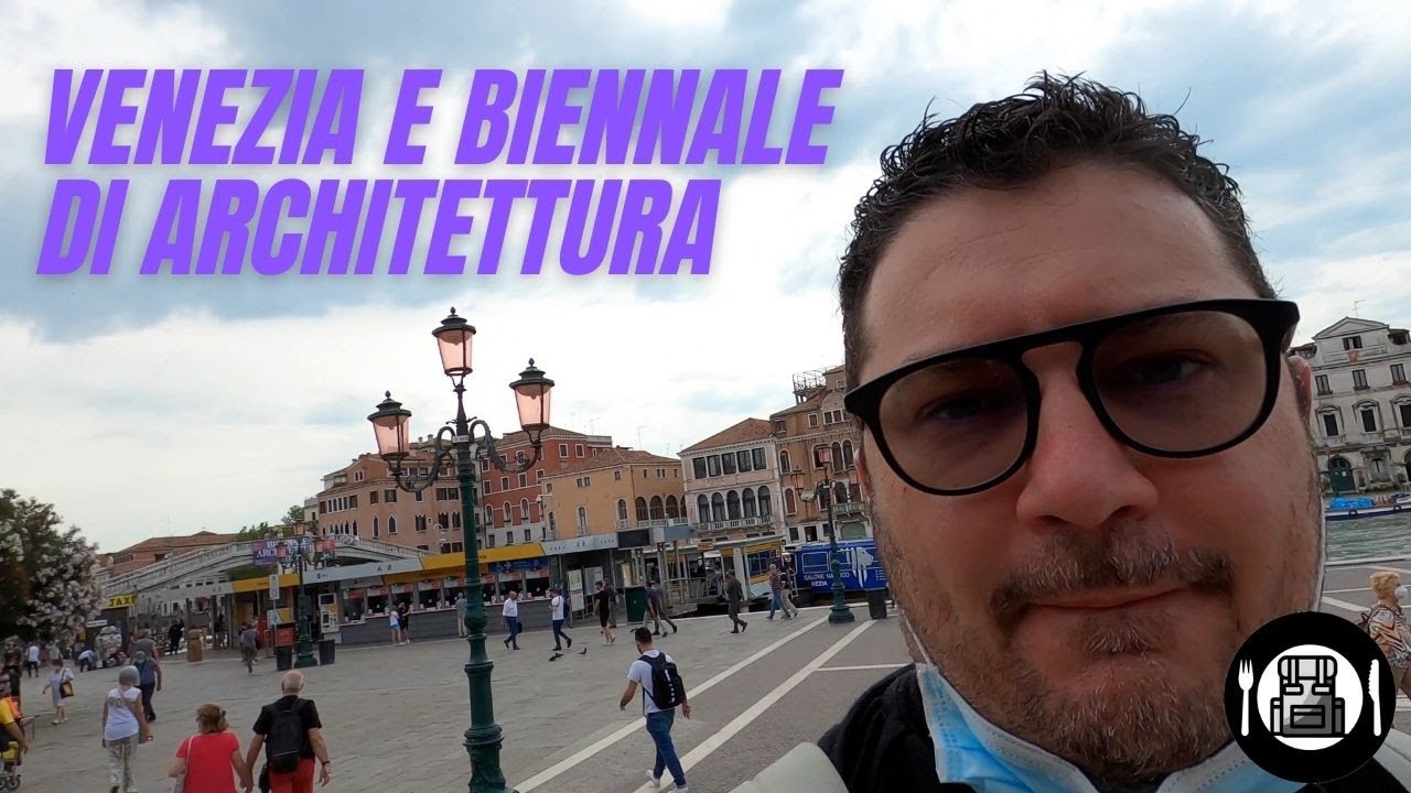 Venezia e Biennale d'Architettura