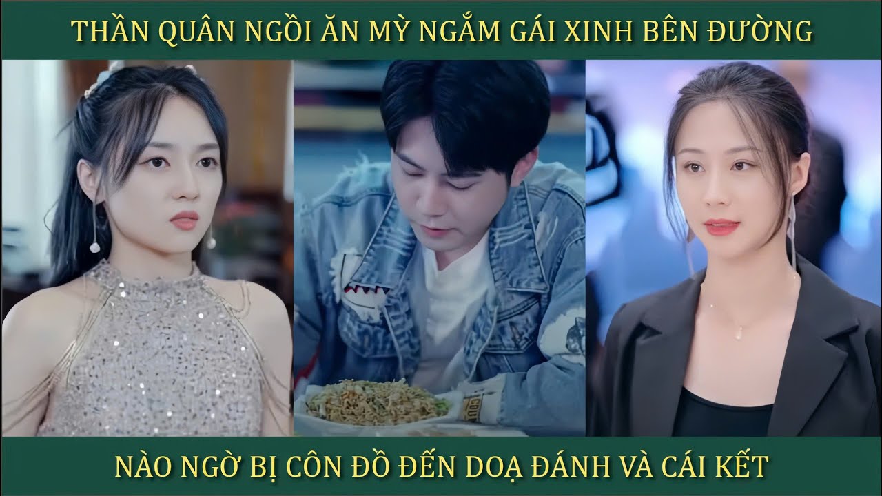 Thần Quân ngồi ăn mì ngắm gái xinh bên đường, nào ngờ bị côn đồ đến dọa đánh và cái kết