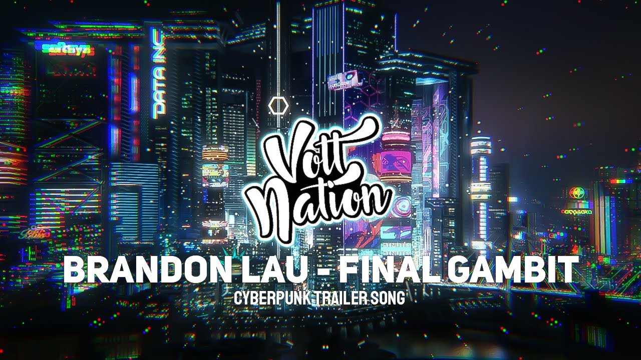 Brandon Lau - Final Gambit Ft. KiAme (Cyberpunk Trailer Song)