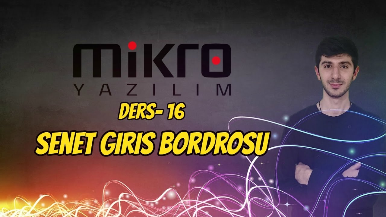 Mikro Yazılım Ön Muhasebe Ders 16 Senet Giriş Bordrosu