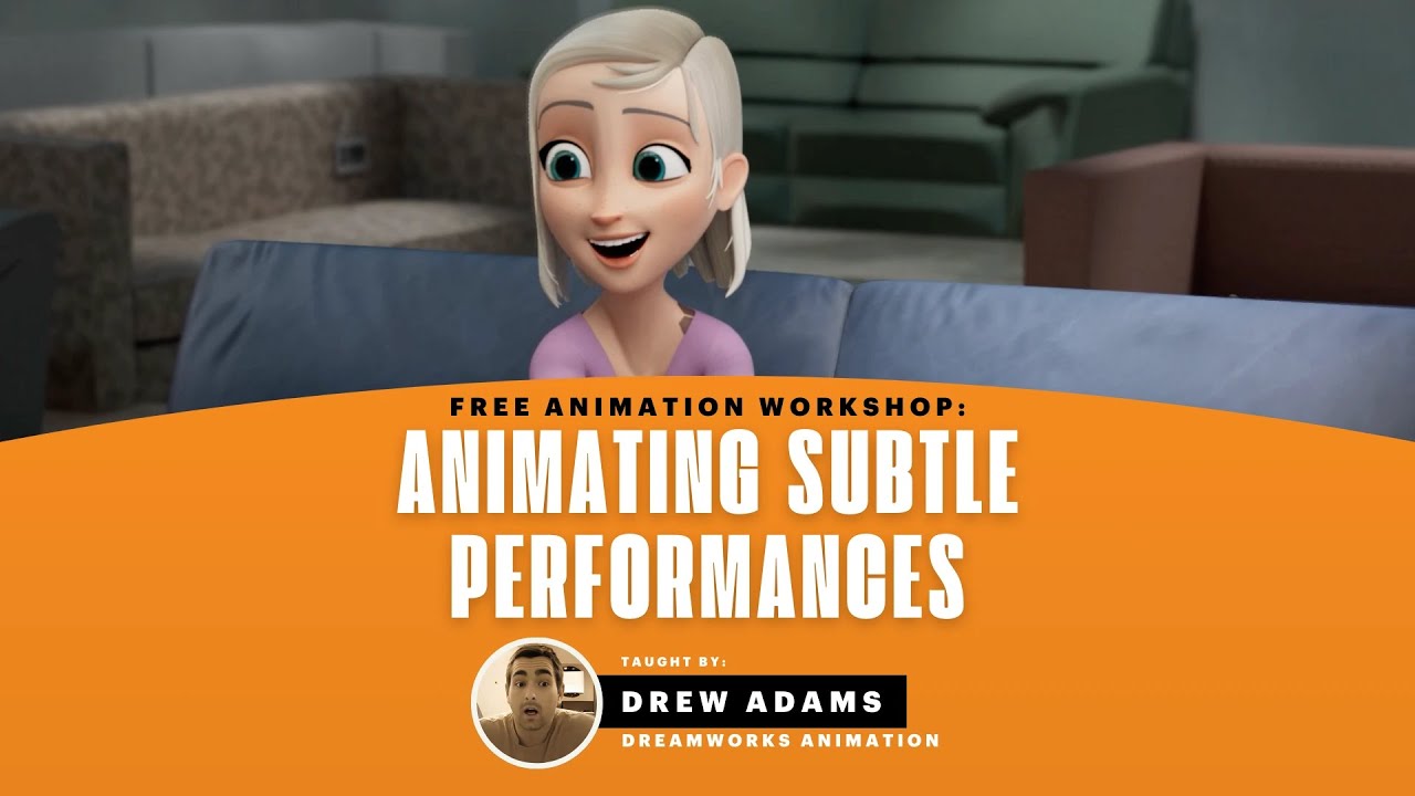 Free Workshop: Animating Subtle and Emotive Performances