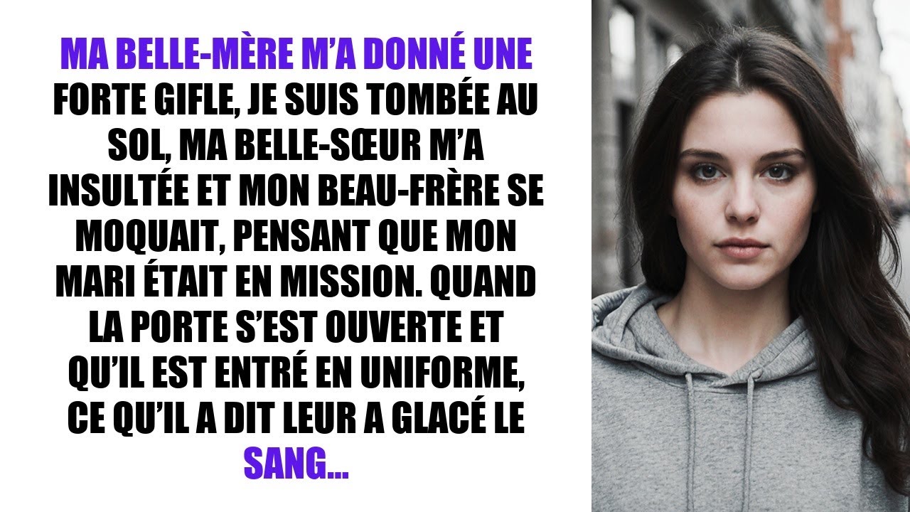 MA BELLE-MÈRE M’A DONNÉ UNE FORTE GIFLE, JE SUIS TOMBÉE AU SOL, MA BELLE-SŒUR M’A INSULTÉE ET MON…