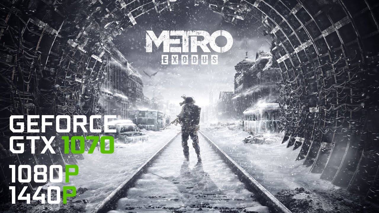 Metro Exodus vs Nvidia GTX 1070, Intel Core i7 6820HK | 1080p | 1440p | Benchmark | Test