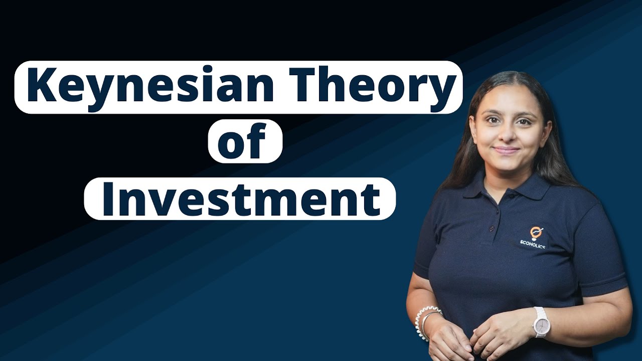 Keynesian Theory of Investment | Marginal efficiency of capital | Ecoholics