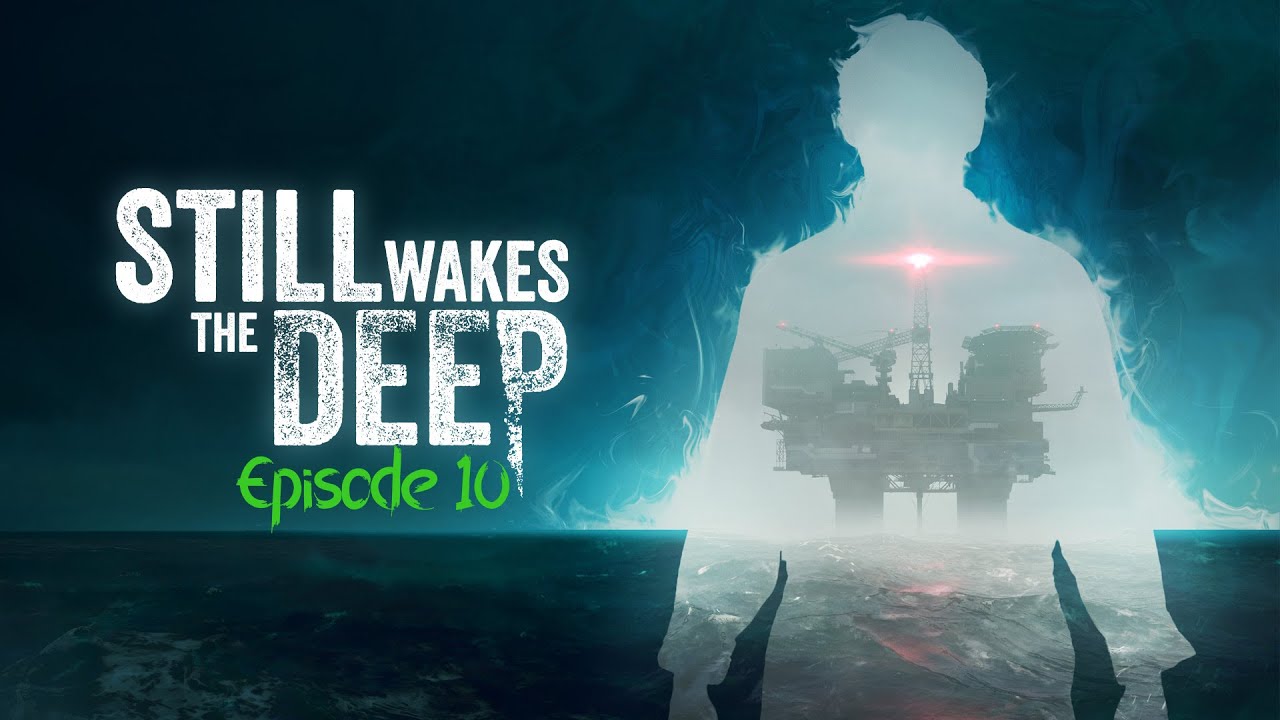 The End - Nate Ashton Still Wakes the Deep Playthrough Episode 10