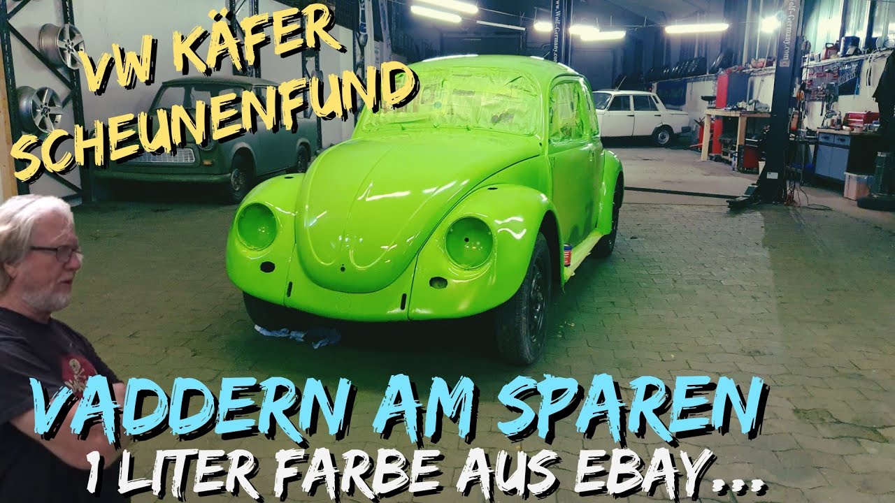1 LITER Farbe für einen GANZEN Käfer?? 1971er VW Sparkäfer 36€ Lackierung... Vaddern am Fluchen!