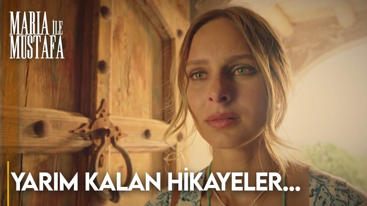 Maria babasıyla olan geçmiş anılarında kaldı - Maria ile Mustafa 1. Bölüm