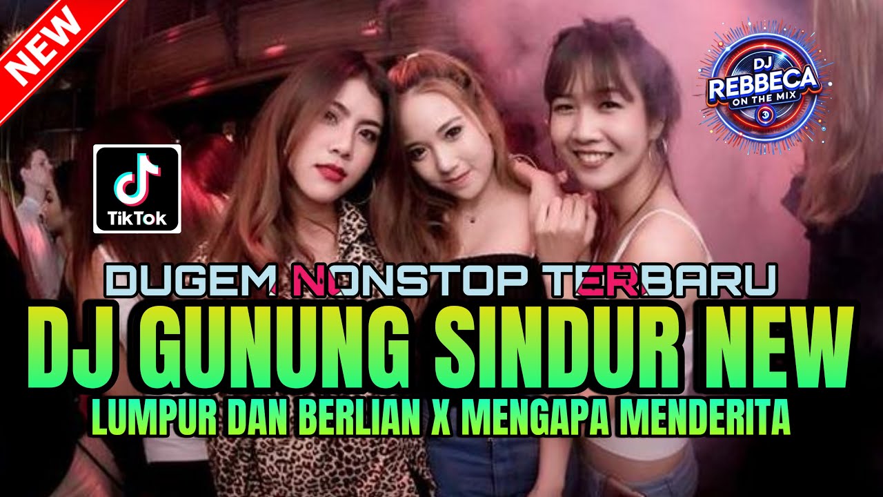 DJ GUNUNG SINDUR NEW ‼️ LUMPUR DAN BERLIAN X MENGAPA MENDERITA | DJ REMIX FUNKOT FULL BASS TERBARU