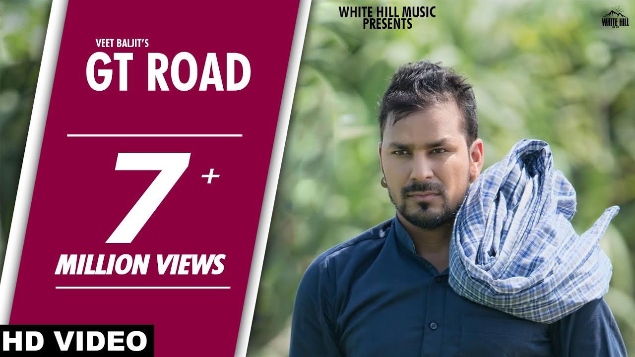 GT Road (Full Video) | Veet Baljit | Punjabi song 2018