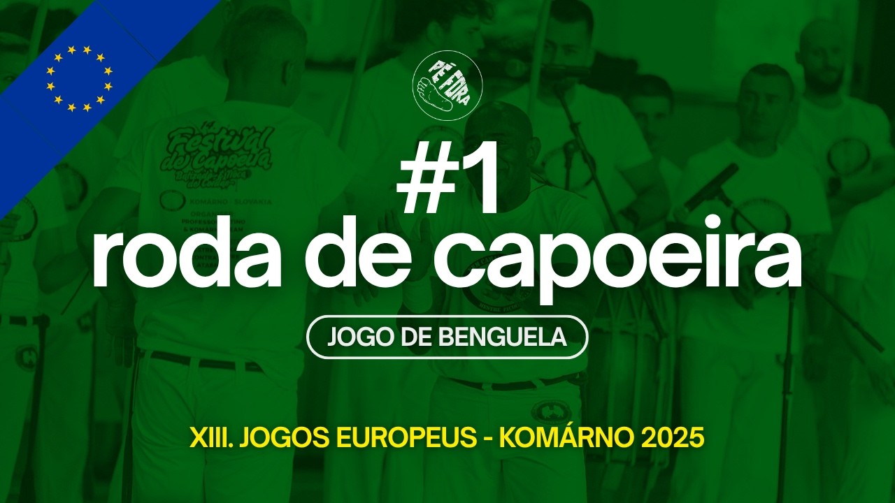 Capoeira Roda | Jogo de Benguela | Jogos Europeus 2025 - Komárno Slovakia