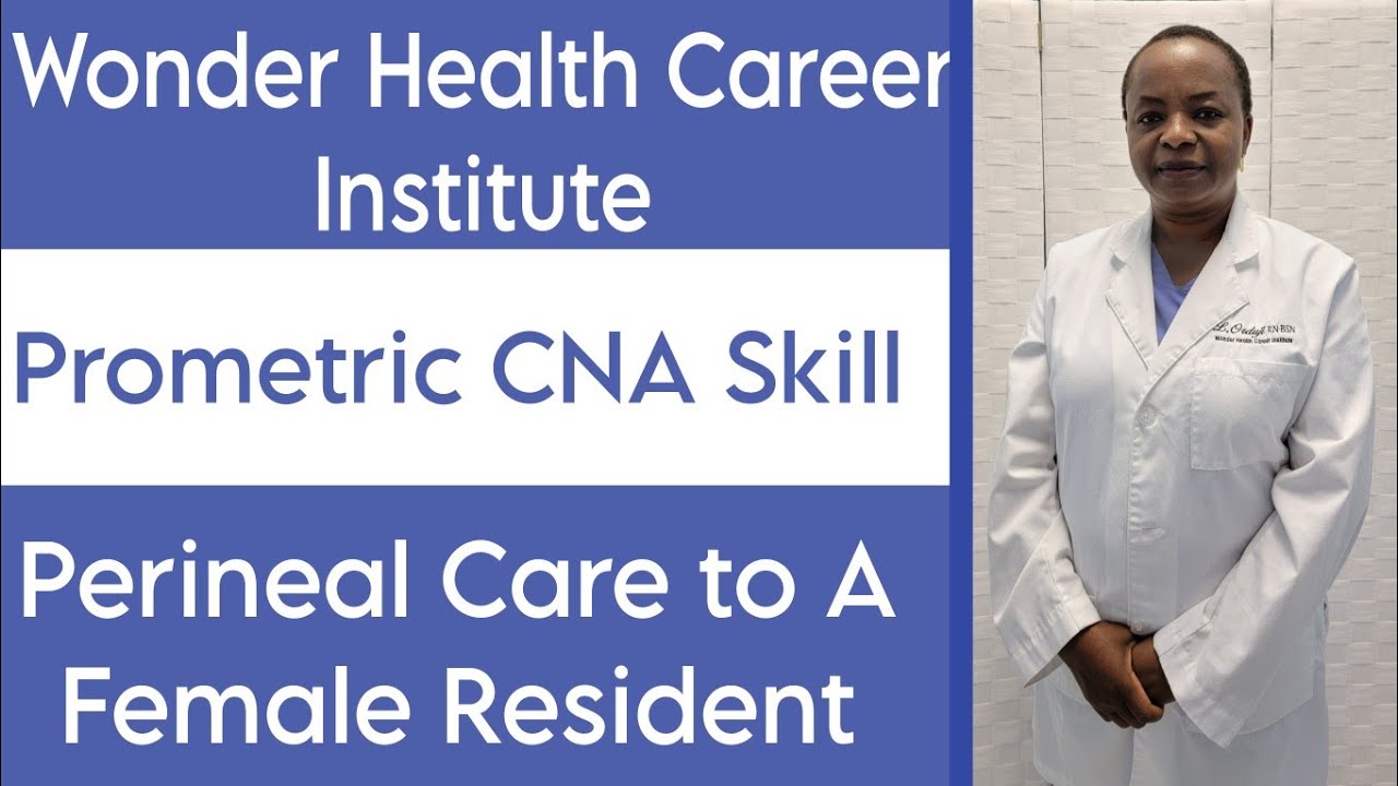 Perineal care to a female resident: Prometric CNA Skill. NEW