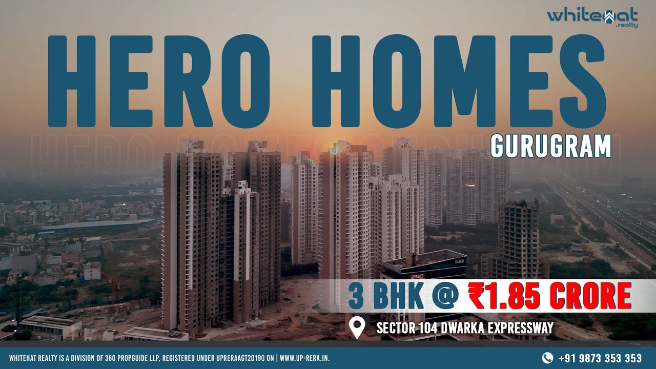 Hero Homes Sector 104 Dwarka Expressway | Honest Review by WhiteHat Realty