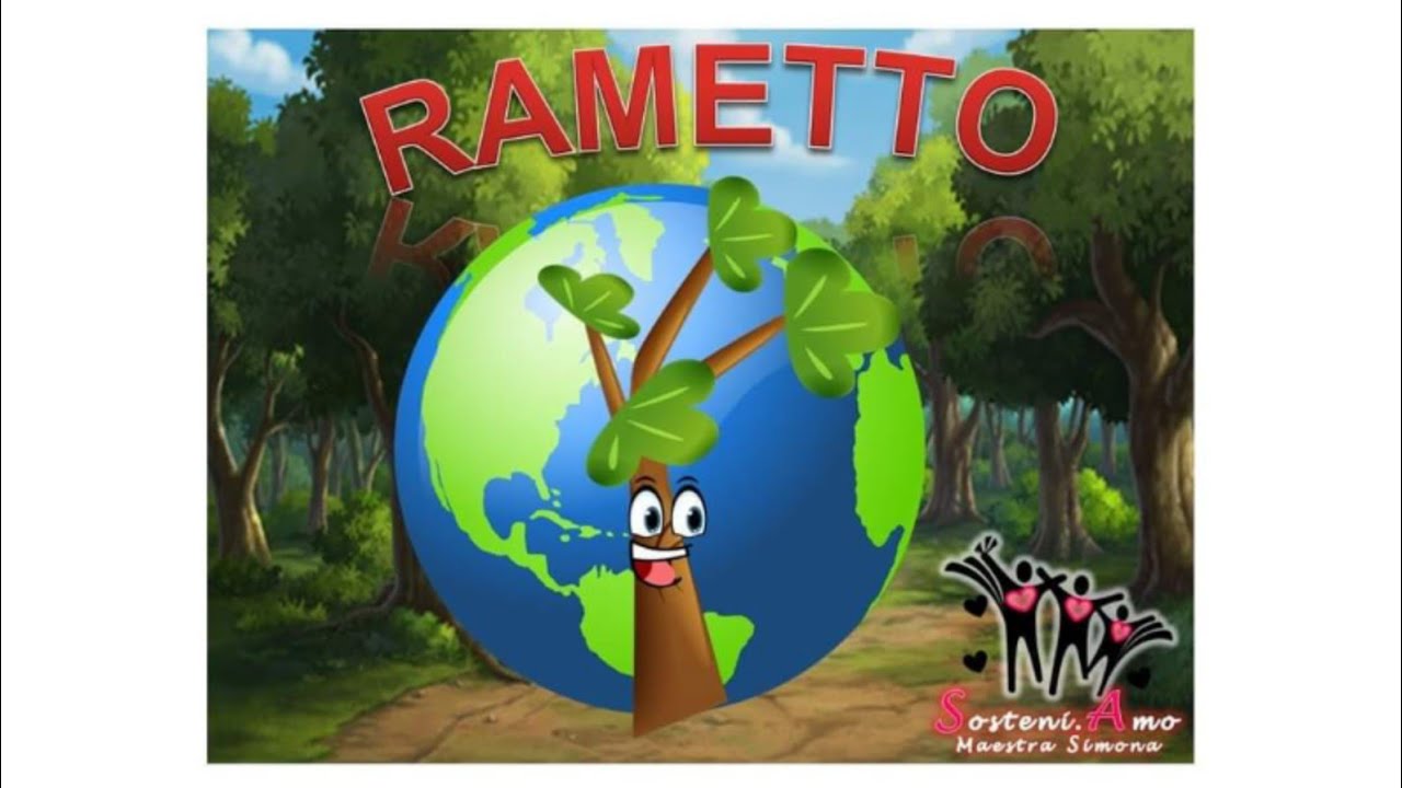 RAMETTO, una storia che insegna l'importanza del rispetto della natura.