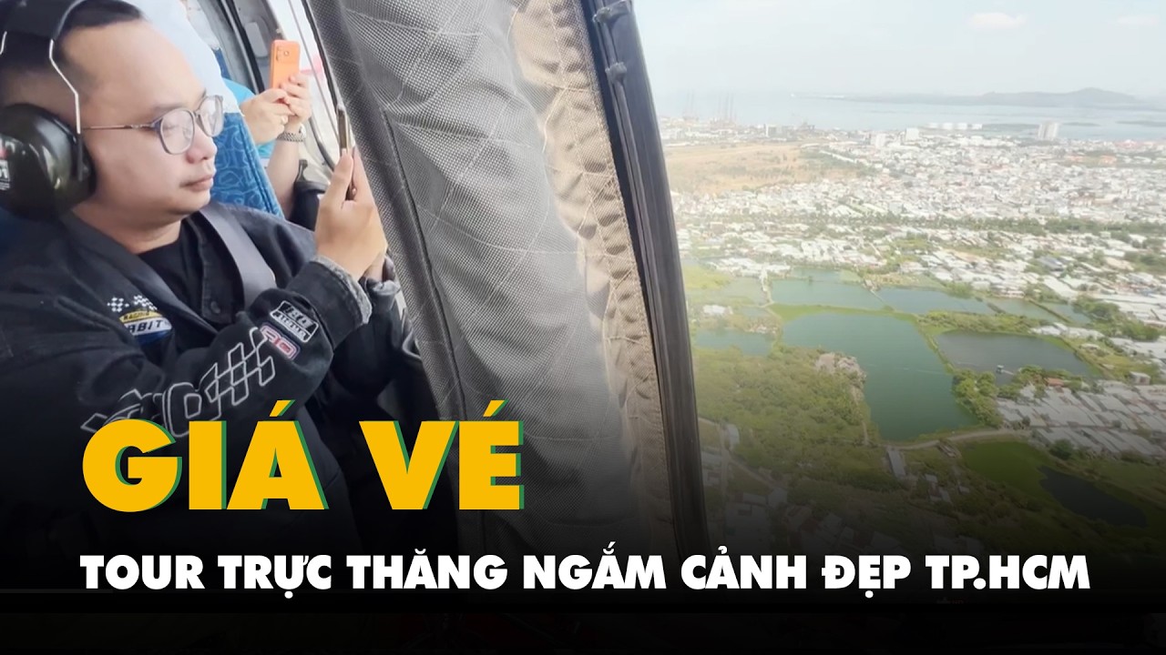 Mở lại tour trực thăng ngắm cảnh đẹp TP.HCM, lịch bay và giá vé ra sao?
