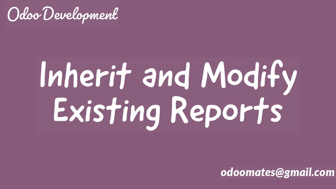How To Inherit And Modify Existing PDF Reports in Odoo