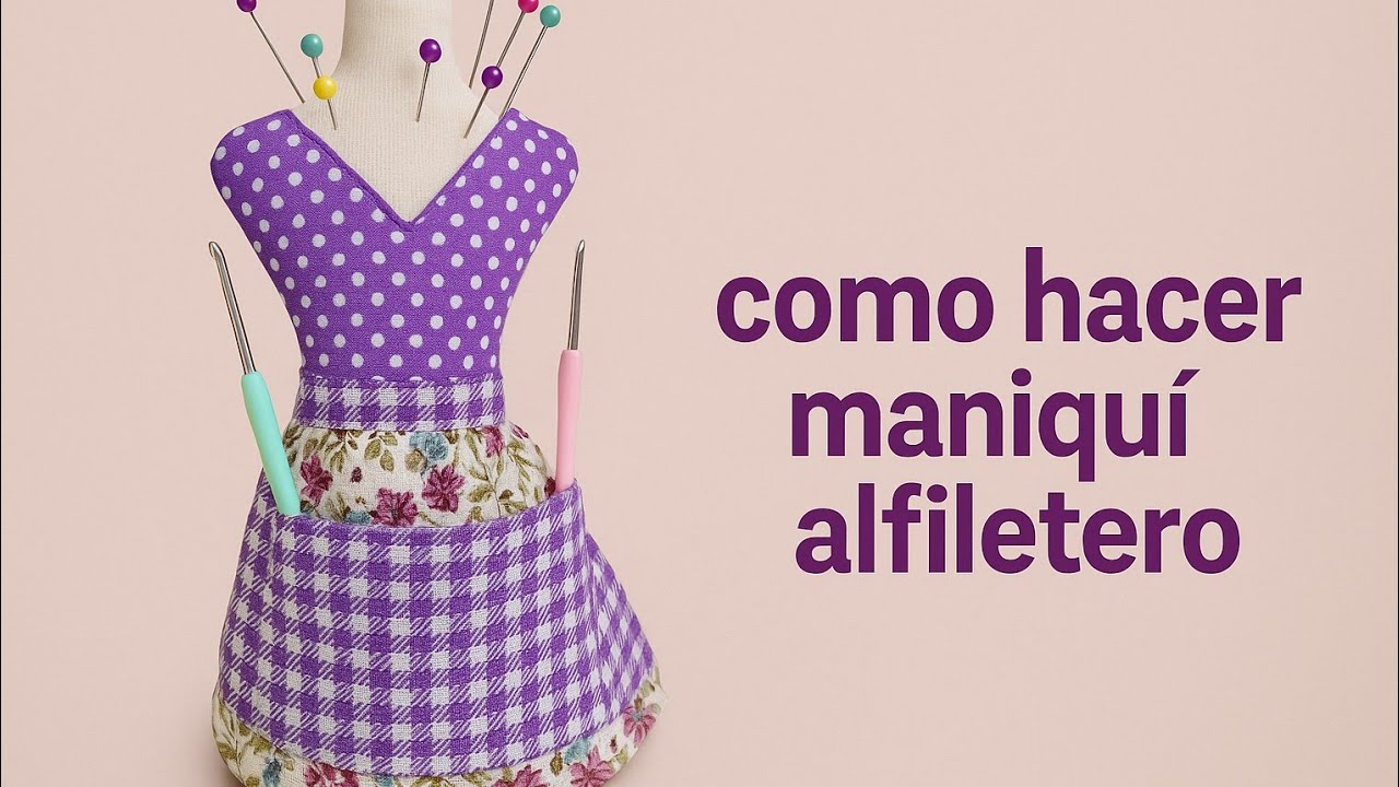 Como hacer maniquí alfiletero #manualidades #costuraamano