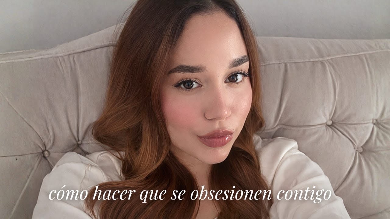 Como Hacer Que Ellos Se Obsesionen Contigo (GRWM)