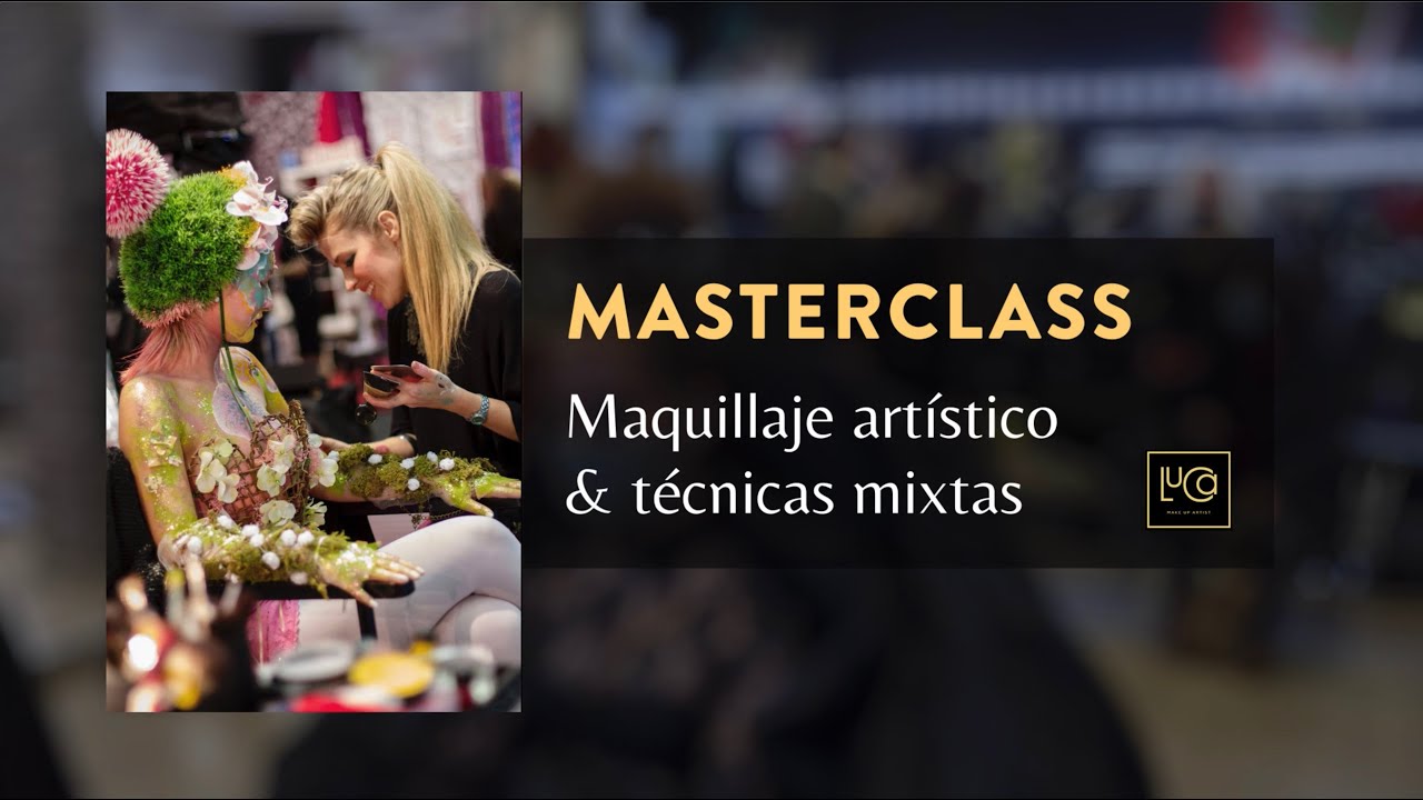 MASTERCLASS Maquillaje artístico & técnicas mixtas