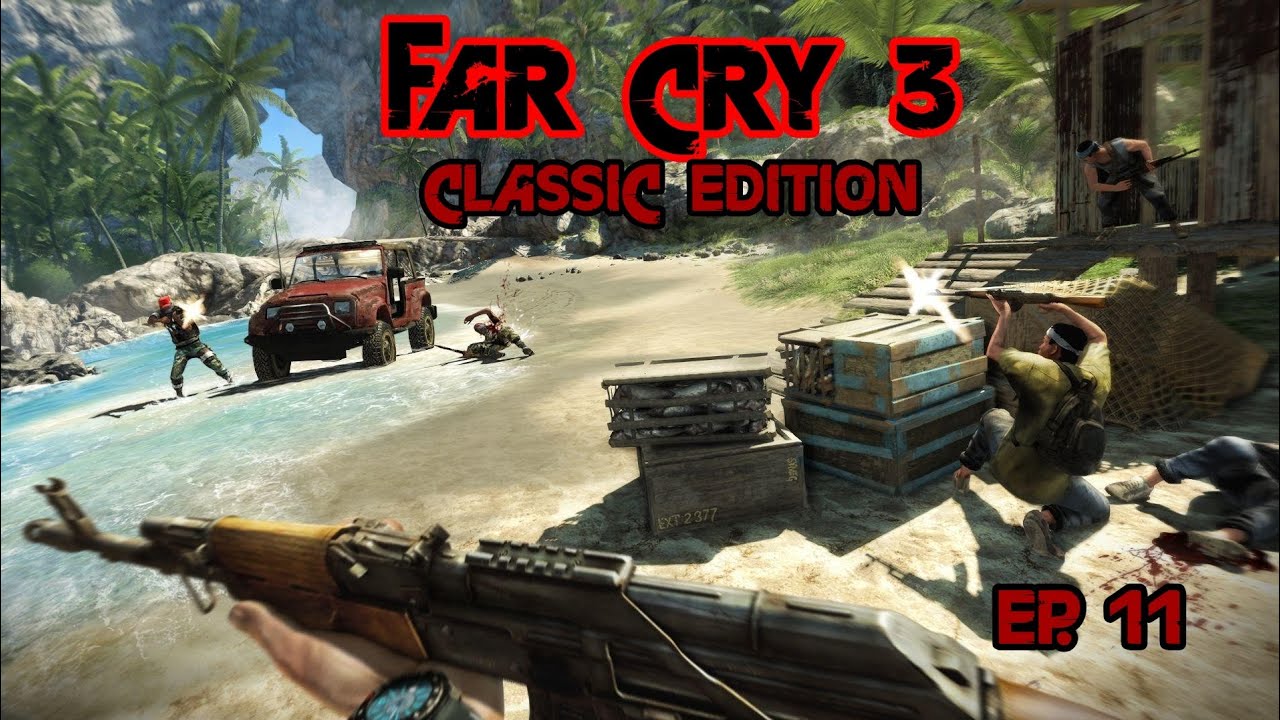 Rescuing Oliver and Sinking my Nostalgia | Far Cry 3 Classic Edition Part 11