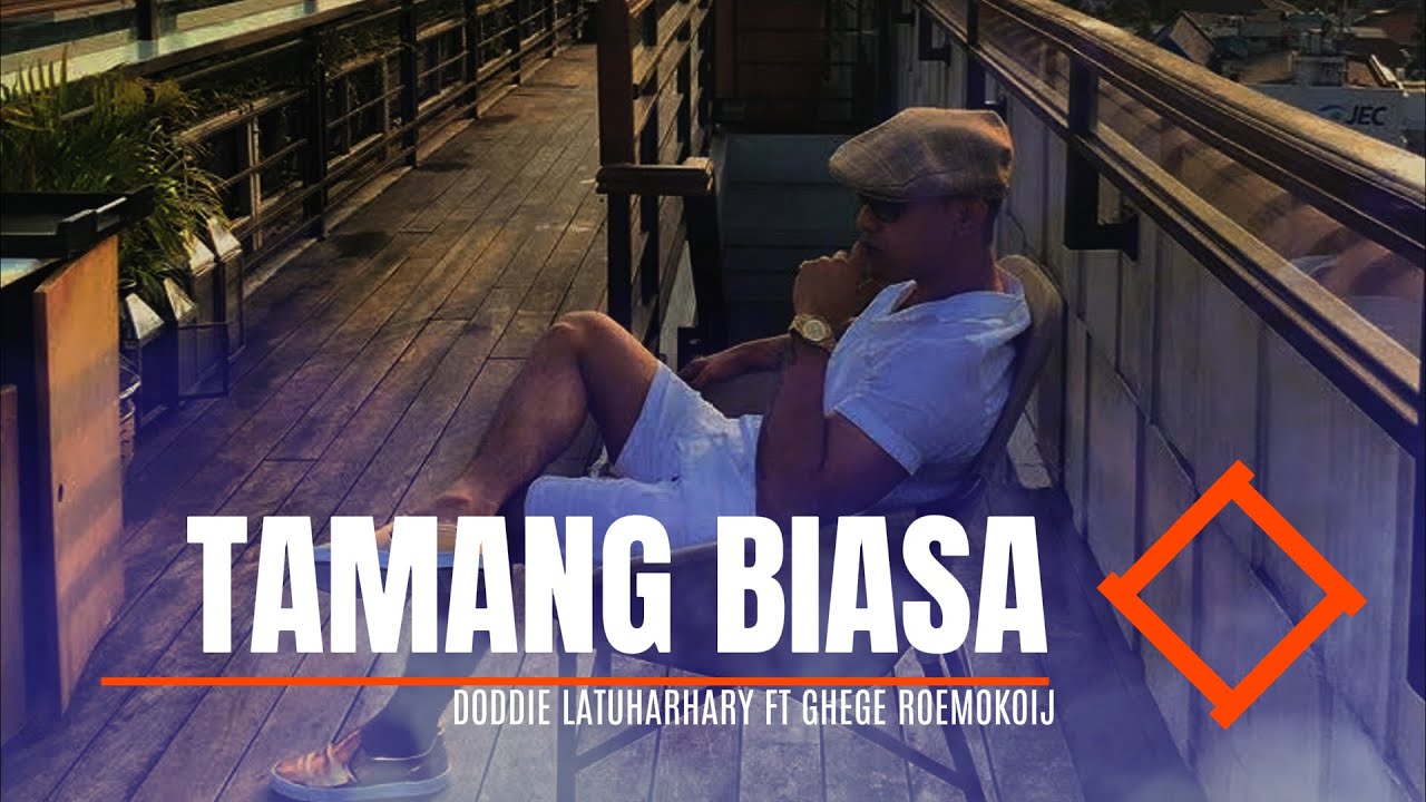 Doddie Latuharhary & Ghege Roemokoij - TAMANG BIASA (VIDEO LYRIC MUSIC)