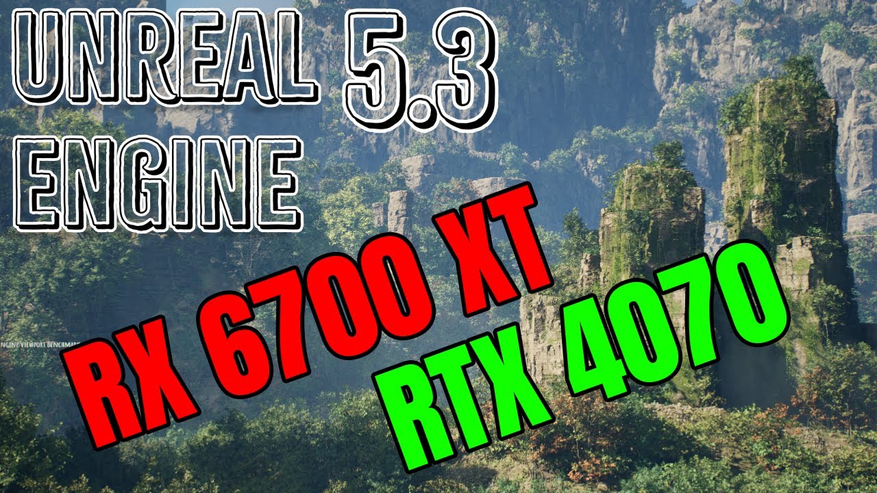 Unreal Engine 5.3 RTX 4070 vs RX 6700 XT Comparison Benchmark Viewport + Render