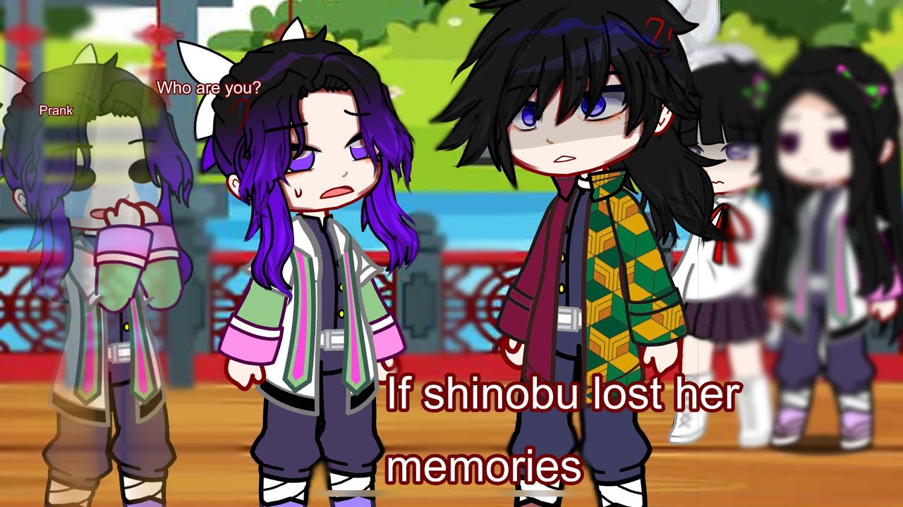 If shinobu lost her memories prank || gacha club || || giyushino || || kny || || au || prank ||