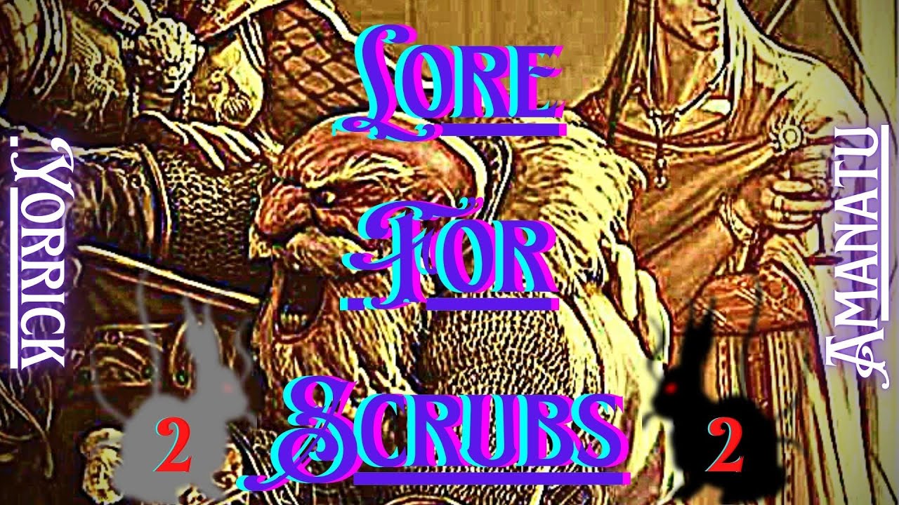 Lore For Scrubs: Yorrick Amanatu, 1
