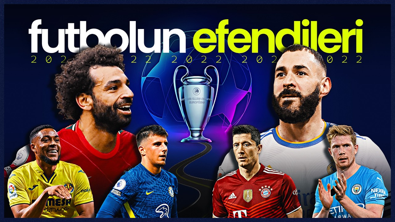Futbolun Efendileri: Şampiyonlar Ligi 2022 - 