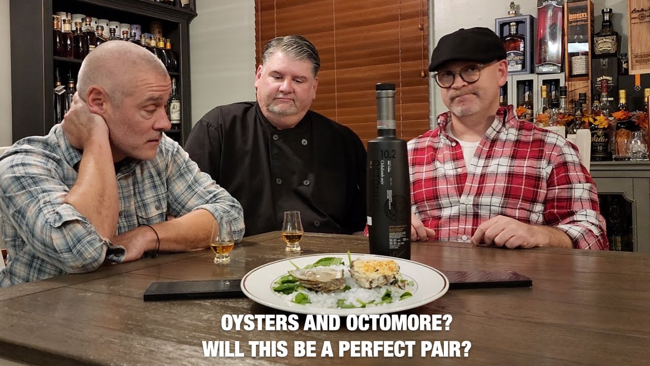 Perfect Pair Whiskey and Food Ep 9 Oysters and Octomore 10.2