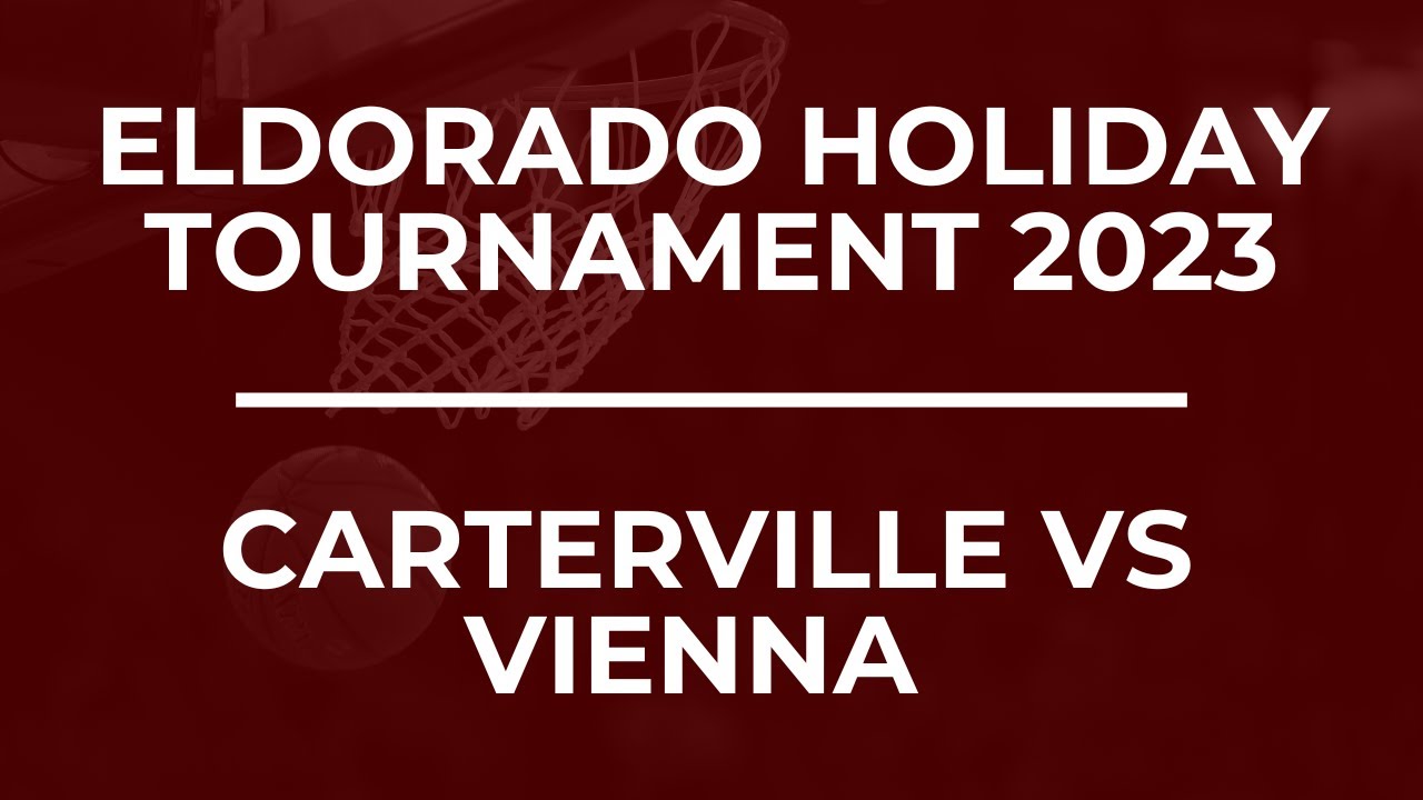 Eldorado Holiday Tournament - Carterville vs Vienna