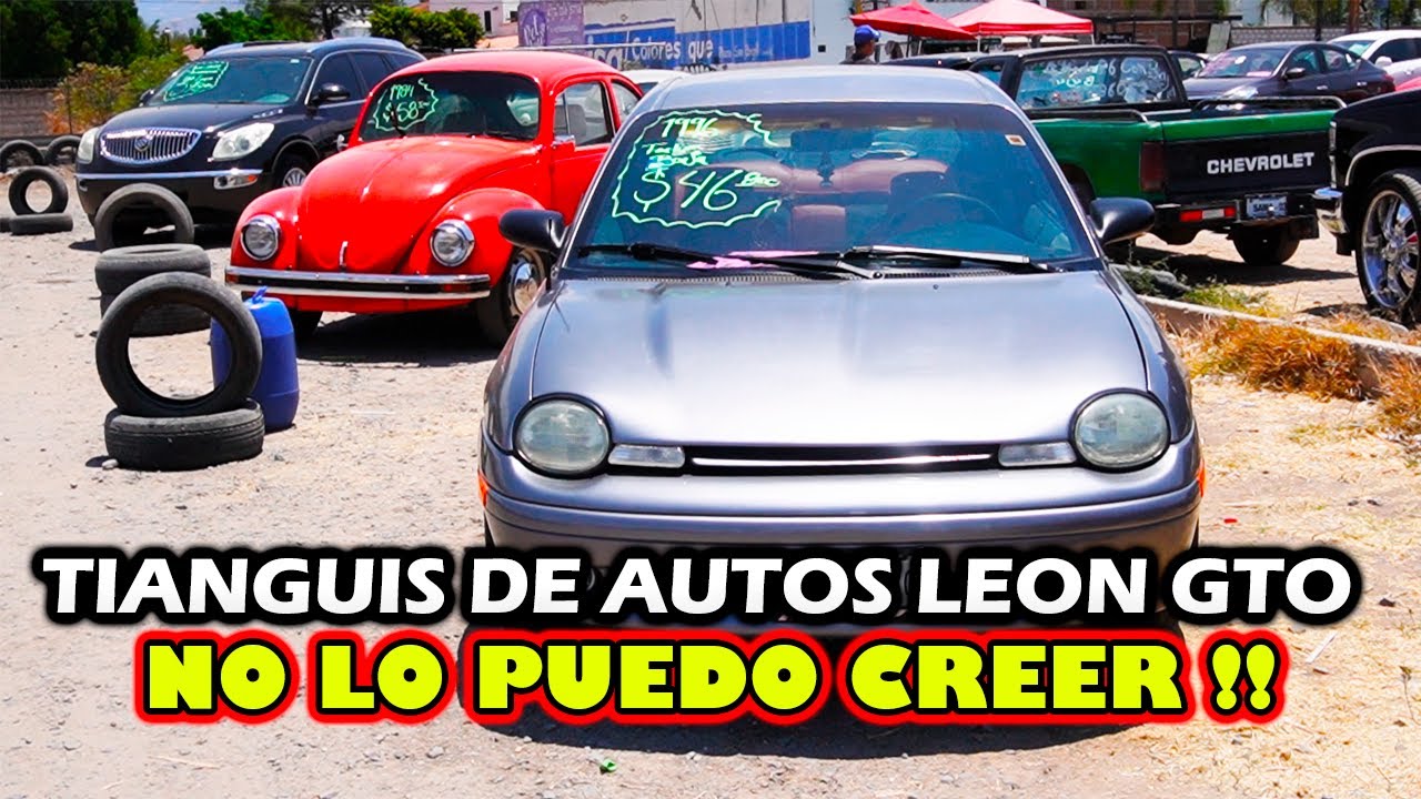 Tianguis de Autos en León Guanajuato 💲🔥VALEN LA PENA? | NavaQPM