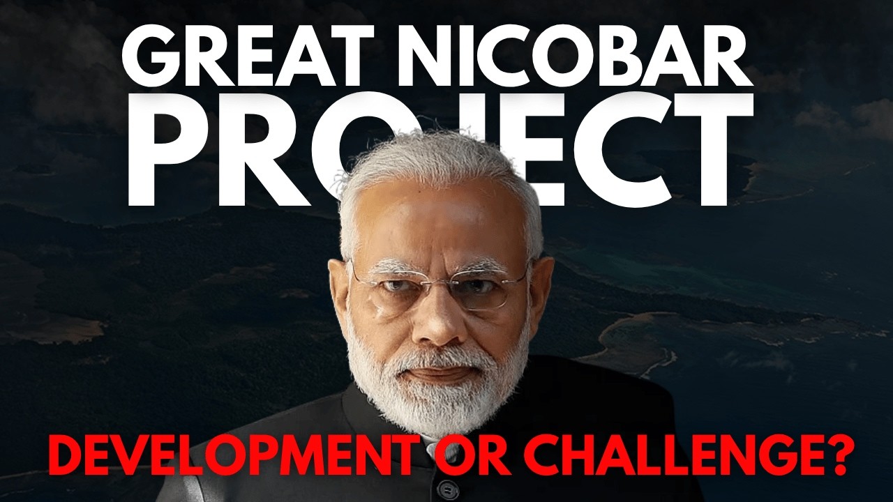 Great Nicobar Island: India's Big Development Plan &ndash; What It Means for Tribes & Nature