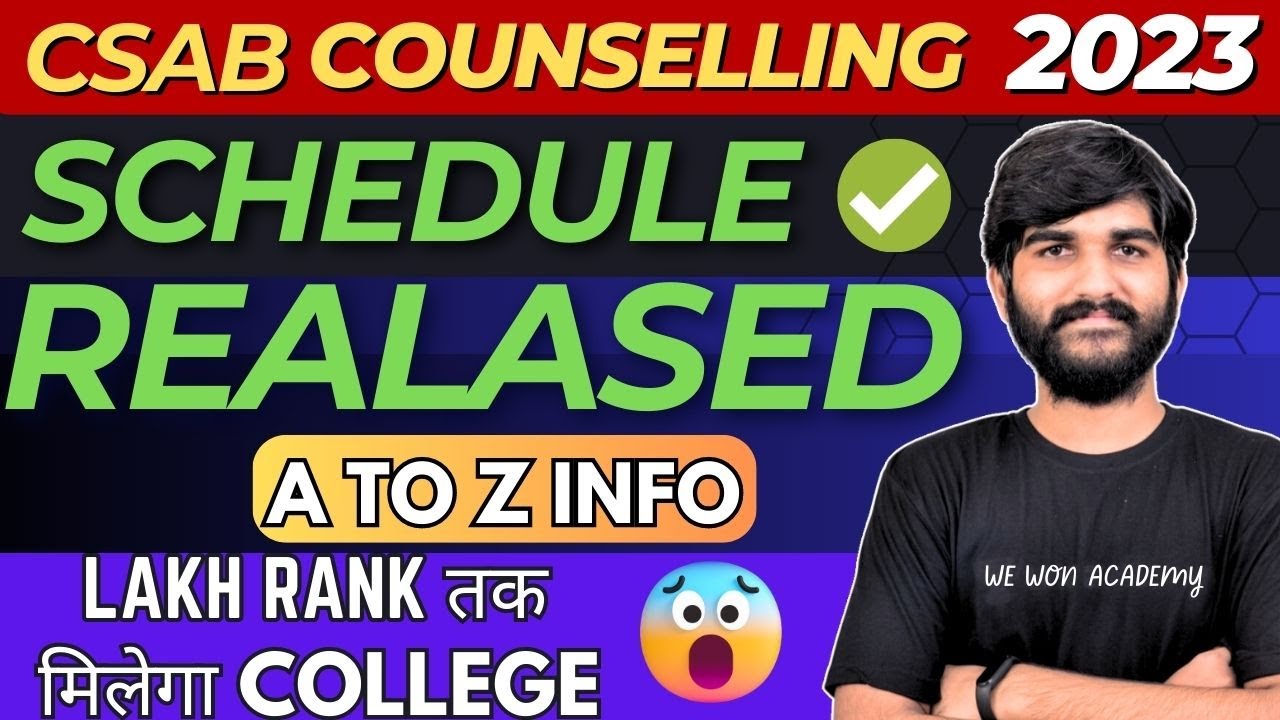 CSAB Counselling 2023 Official🔴 Schedule Released | CSAB Counselling Procedure 2023 | CSAB 2023