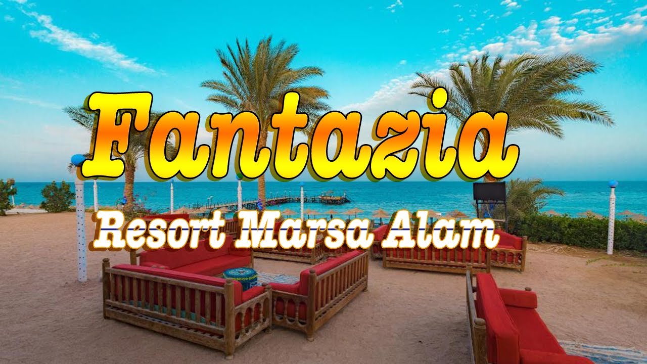 Fantazia Resort - Marsa Alam, EG - Hotel Tour