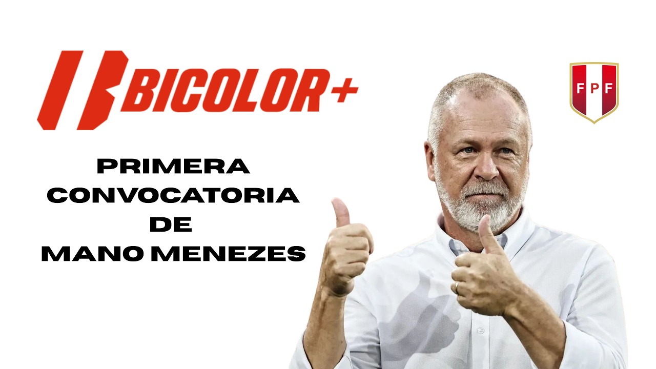🔴EN VIVO | LA PRIMERA CONVOCATORIA DE MANO MENEZES DT DE LA SELECCÓN PERUANA