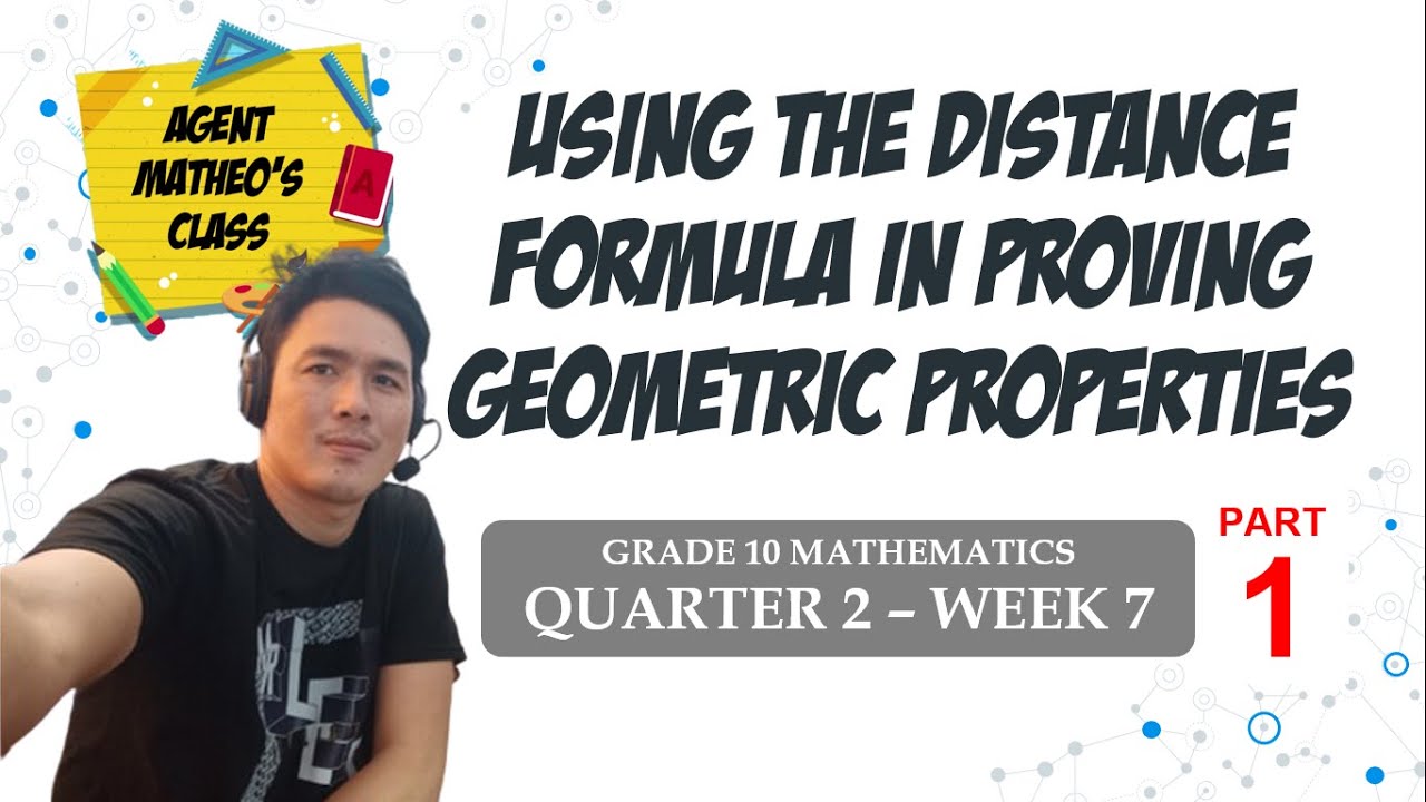Math 10 Q2 Week 7 (Part 1) Using the Distance Formula in Proving Geometric Properties