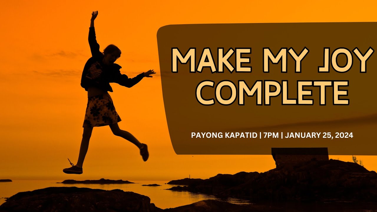 Make My Joy Complete | Payong Kapatid