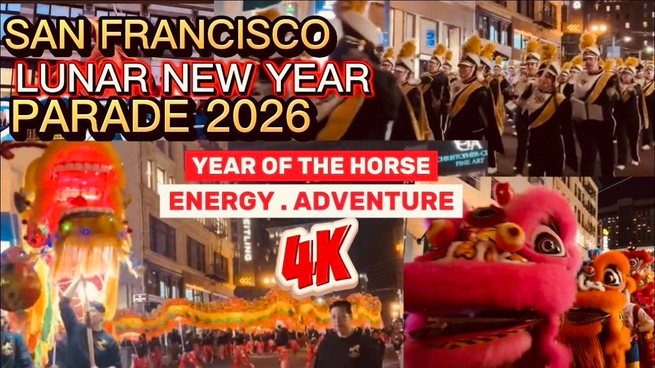 Lunar New Year Parade San Francisco 2026 🐎 | Full Downtown Parade | Lion & Dragon🐉 Dances | 4K #cny