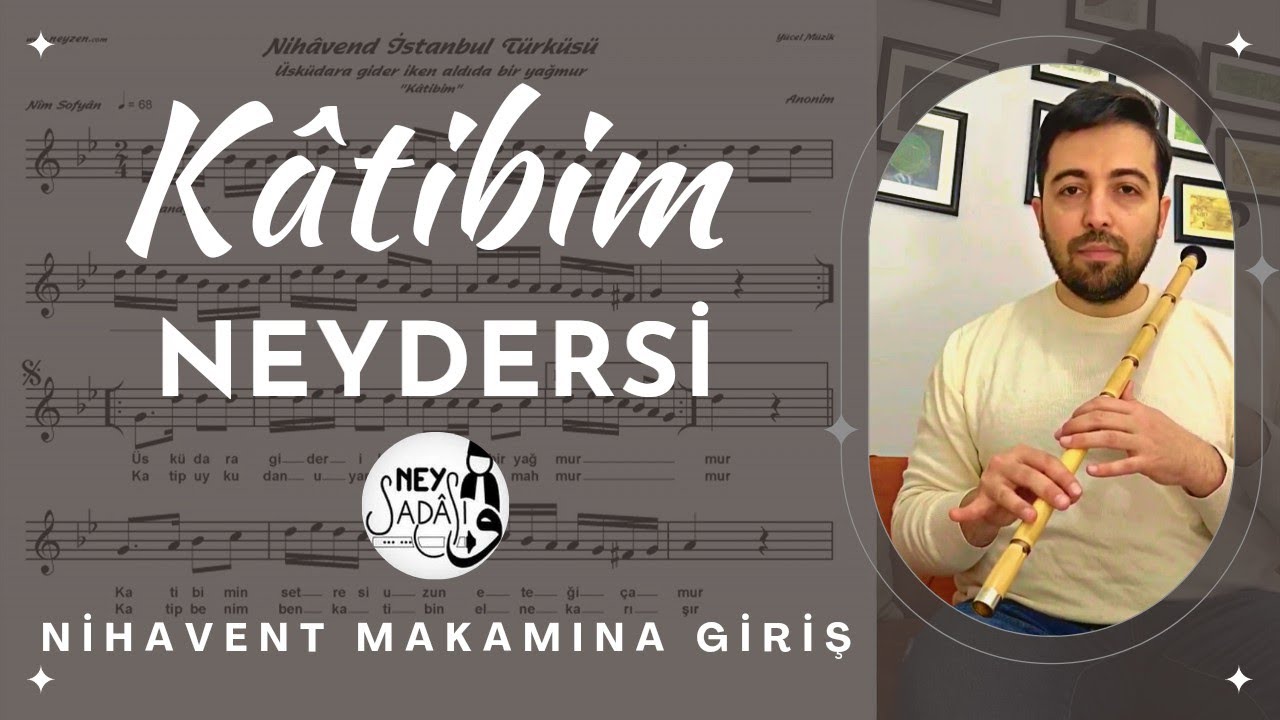 Nihavent Makamına Giriş - Katibim - 